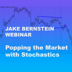 Jake Bernstein Webinar   Popping the Market with Stochastics  $249   ANNIV SALE $39